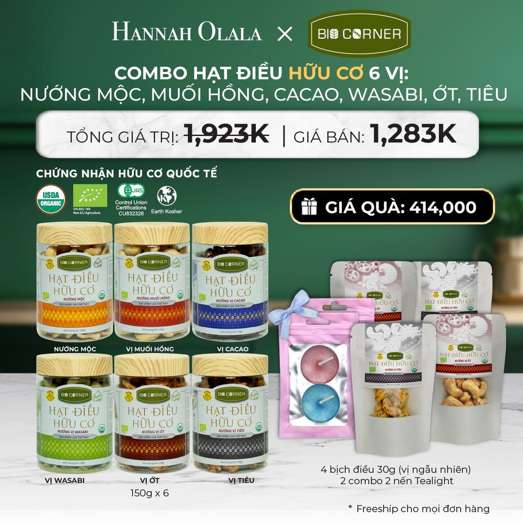  DEAL 1: COMBO HẠT ĐIỀU HỮU CƠ 6 VỊ  - NƯỚNG MỘC, MUỐI HỒNG, CACAO, WASABI, ỚT, TIÊU 