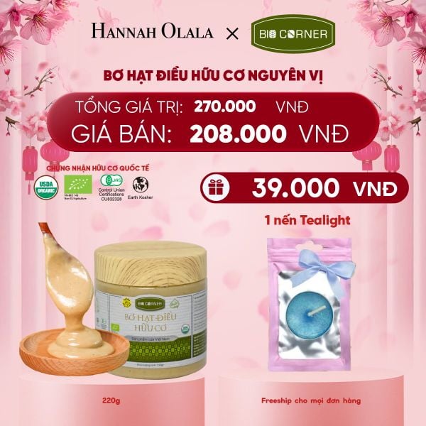  DEAL 10: 1 HỘP BƠ HẠT ĐIỀU HỮU CƠ (220G) (VỊ TÙY CHỌN) 