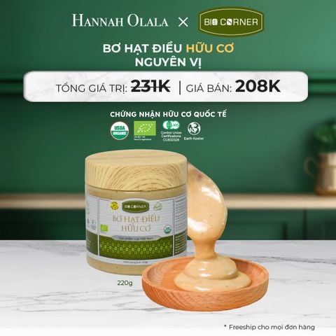  DEAL 10: 1 HỘP BƠ HẠT ĐIỀU HỮU CƠ (220G) (VỊ TÙY CHỌN) 