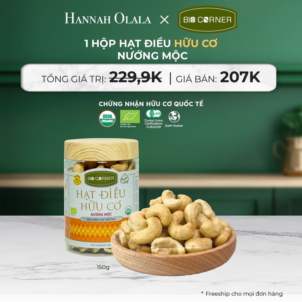  DEAL 9: 1 HỘP HẠT ĐIỀU HỮU CƠ (150G) (VỊ TÙY CHỌN) 