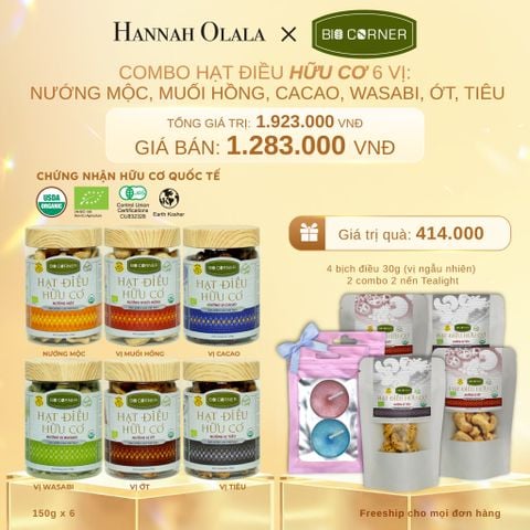  C394_DEAL 1: COMBO HẠT ĐIỀU HỮU CƠ 6 VỊ - NƯỚNG MỘC, MUỐI HỒNG, CACAO, WASABI, ỚT, TIÊU
TẶNG 4 BỊCH ĐIỀU 30G (VỊ NGẪU NHIÊN) TRỊ GIÁ 280,000Đ & 2 COMBO 2 NẾN TEALIGHT TRỊ GIÁ 134,000Đ 