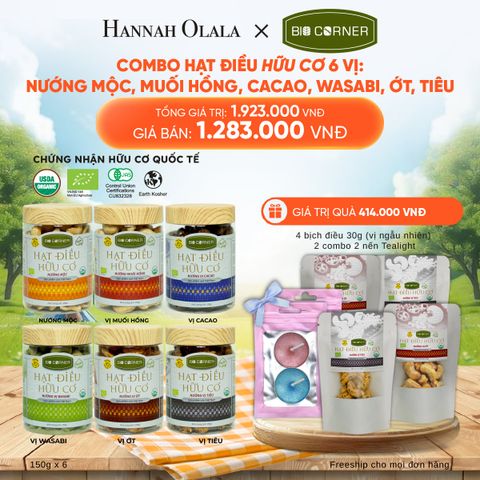  DEAL 1: COMBO HẠT ĐIỀU HỮU CƠ 6 VỊ - NƯỚNG MỘC, MUỐI HỒNG, CACAO, WASABI, ỚT, TIÊU 