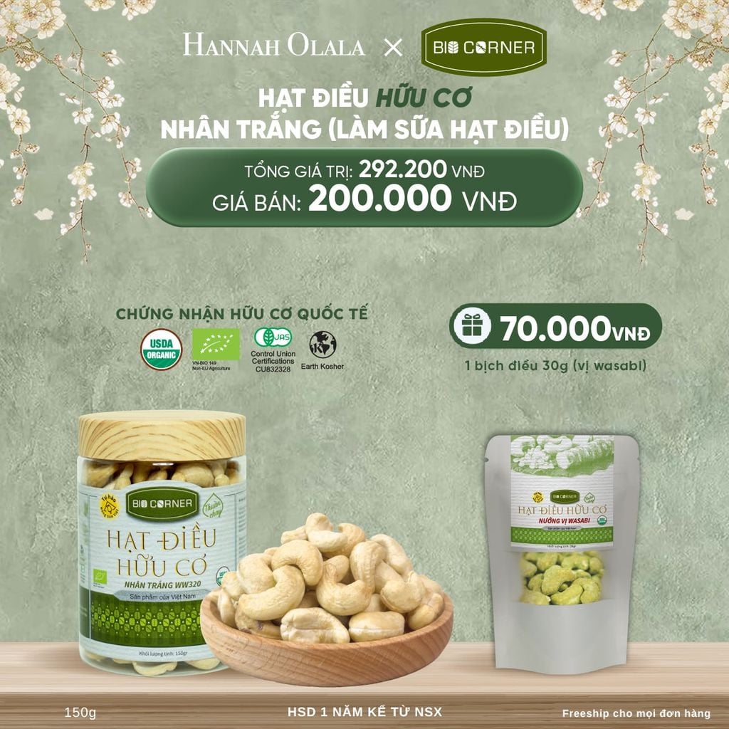  DEAL 9: 1 HỘP HẠT ĐIỀU HỮU CƠ (150G) (VỊ TÙY CHỌN) 