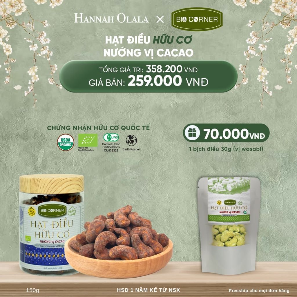  DEAL 9: 1 HỘP HẠT ĐIỀU HỮU CƠ (150G) (VỊ TÙY CHỌN) 