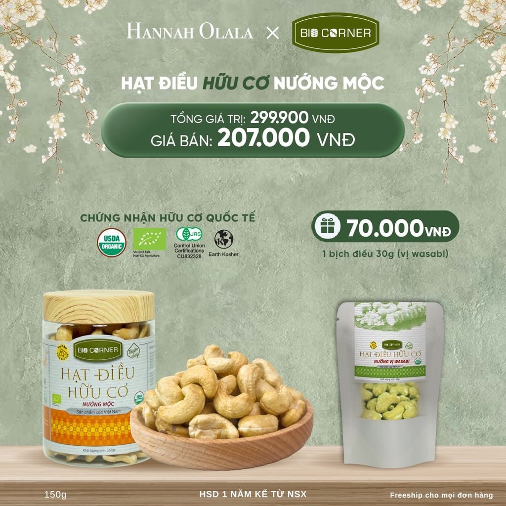  DEAL 9: 1 HỘP HẠT ĐIỀU HỮU CƠ (150G) (VỊ TÙY CHỌN) 