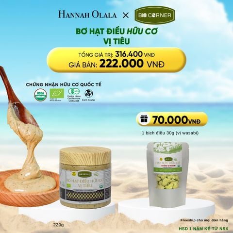  DEAL 10: 1 HỘP BƠ HẠT ĐIỀU HỮU CƠ (220G) (VỊ TÙY CHỌN) 