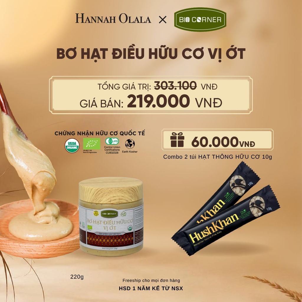  BƠ HẠT ĐIỀU HỮU CƠ (220G) TẶNG COMBO 2 TÚI HẠT THÔNG HỮU CƠ 10G - E129 