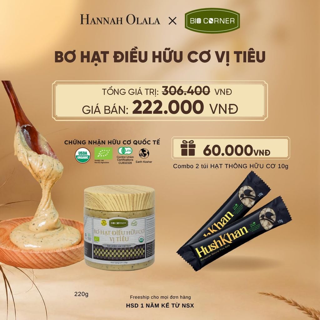  BƠ HẠT ĐIỀU HỮU CƠ (220G) TẶNG COMBO 2 TÚI HẠT THÔNG HỮU CƠ 10G - E129 