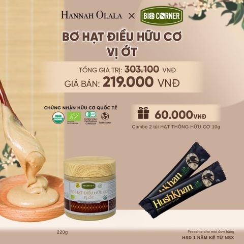  BƠ HẠT ĐIỀU HỮU CƠ (220G) TẶNG COMBO 2 TÚI HẠT THÔNG HỮU CƠ 10G - A2422 
