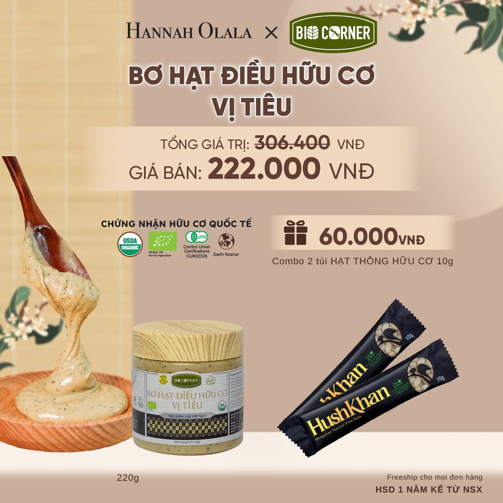  BƠ HẠT ĐIỀU HỮU CƠ (220G) TẶNG COMBO 2 TÚI HẠT THÔNG HỮU CƠ 10G - A2422 