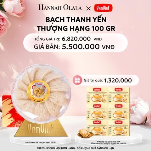  E323: DEAL 2: BẠCH THANH YẾN 100GR 