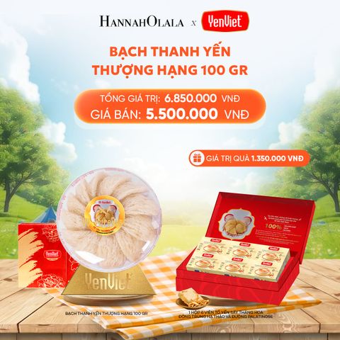  DEAL 4: BẠCH THANH YẾN 100gr 