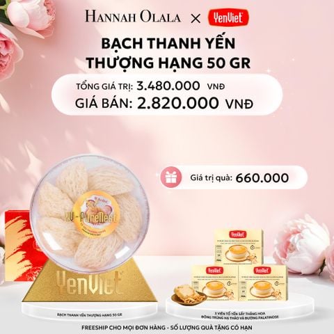  E328: DEAL 7: BẠCH THANH YẾN 50gr 