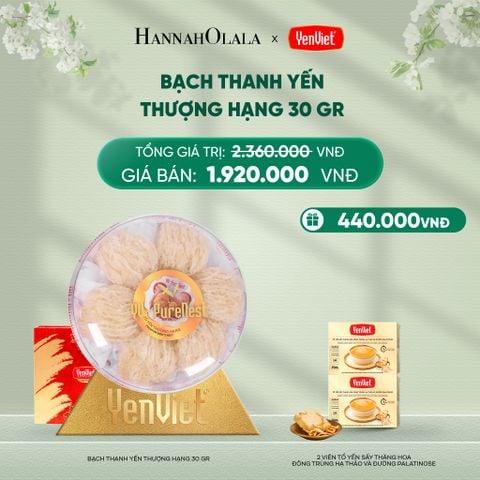  DEAL 8: BẠCH THANH YẾN 30gr 