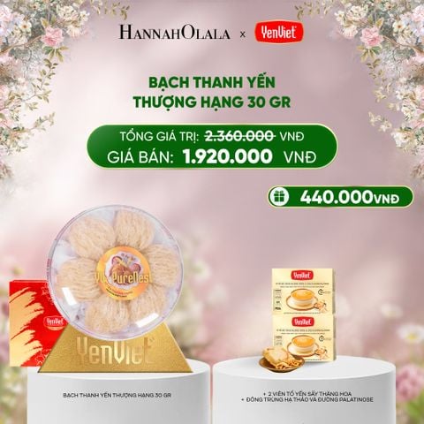  DEAL 8: BẠCH THANH YẾN 30GR 