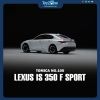 Mô hình xe Lexus IS 350 F Sport No.100 1:65 Tomica
