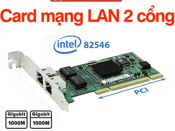 Card mạng LAN 2 cổng PCI ra Dual 2 Port Gigabit Ethernet intel 82546 cho máy tính PC