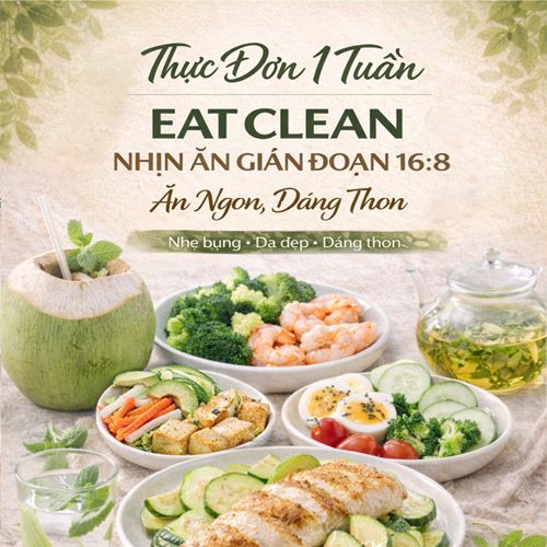 7 NGÀY EAT CLEAN NHỊN ĂN SÁNG 16:8