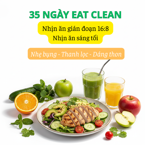 35 NGÀY EAT CLEAN NHỊN ĂN SÁNG TỐI 16:8