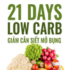21 NGÀY LOWCARB GIẢM CÂN