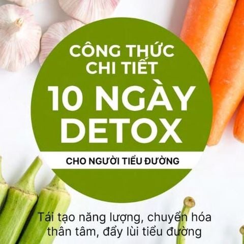 THỰC ĐƠN TIỂU ĐƯỜNG 10 NGÀY DETOX