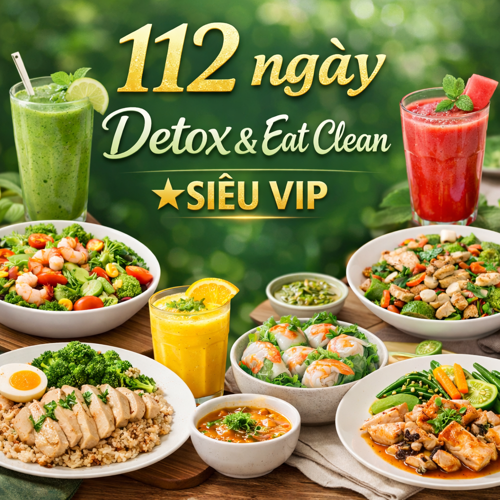112 NGÀY DETOX & EAT CLEAN ĐỐT MỠ  VIP***