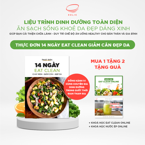 THỰC ĐƠN 14 NGÀY - GIẢM CÂN THANH LỌC CƠ THỂ
