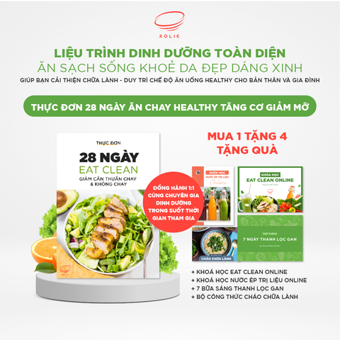 THỰC ĐƠN 28 NGÀY - GIẢM CÂN THUẦN CHAY VÀ KHÔNG CHAY