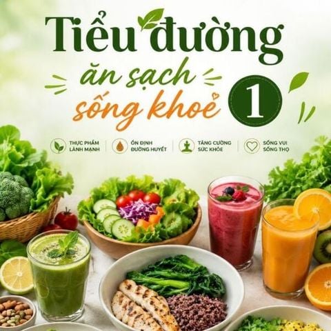 TIỂU ĐƯỜNG 2 TUẦN ĂN SẠCH SỐNG KHỎE
