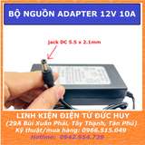 Bộ nguồn xung, nguồn Adapter 12V 10A Jack DC 5.5 x 2.1mm