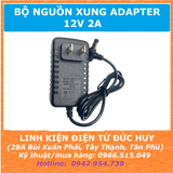 Nguồn xung Adaptor 12V 2A DC5.5 x 2.5mm, DC4.0 x 1.7mm