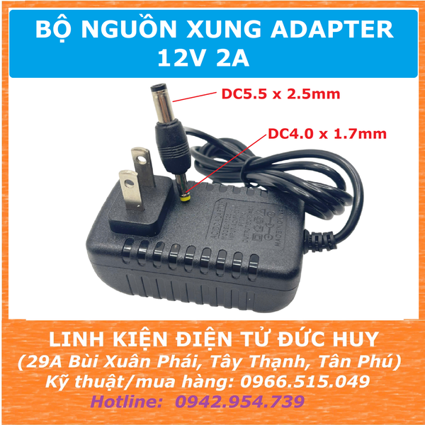Nguồn xung Adaptor 12V 2A DC5.5 x 2.5mm, DC4.0 x 1.7mm