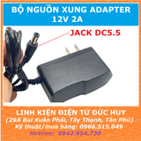 Nguồn xung Adaptor 12V 2A DC5.5 x 2.5MM