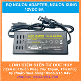 BỘ NGUỒN ADAPTOR NGUỒN XUNG 12V 6A