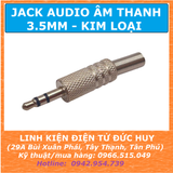 JACK AUDIO 3.5mm ĐỰC, 3 NẤC, VỎ KIM LOẠI