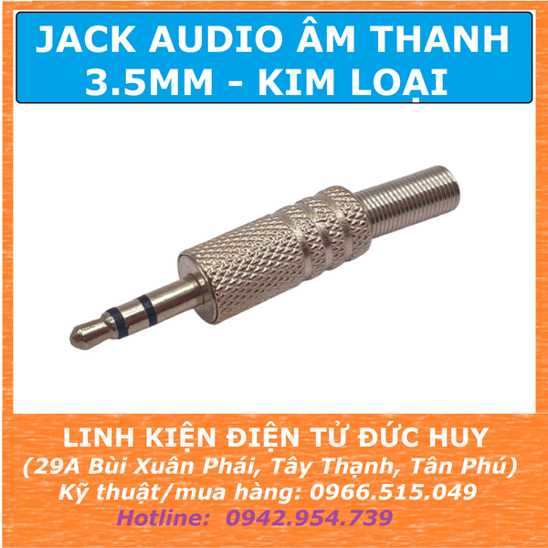 JACK AUDIO 3.5mm ĐỰC, 3 NẤC, VỎ KIM LOẠI