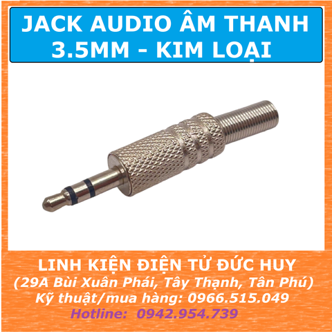 JACK AUDIO 3.5mm ĐỰC, 3 NẤC, VỎ KIM LOẠI