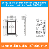 ESP32 S3 TFT 3.5 màn hình cảm ứng, tích hợp loa micro chatbot AI (model ES3C35P)