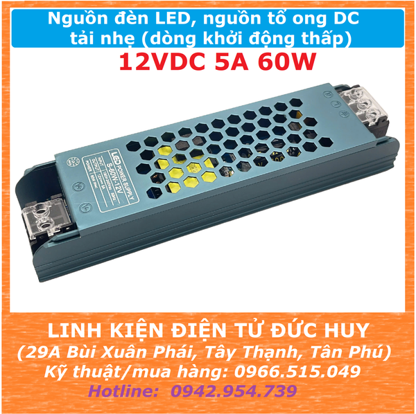 Nguồn đèn LED, nguồn xung DC tổ ong 220VAC 12V 5A 60W, tải đèn LED, tải nhẹ