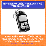ĐIỀU KHIỂN TỪ XA, REMOTE SAO CHÉP, HỌC LỆNH 4 NÚT, TẦN SỐ 433MHZ,