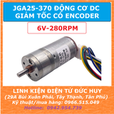 JGA25-370 6V 280rpm động cơ dc giảm tốc có encoder