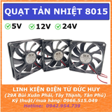 QUẠT LÀM MÁT, TẢN NHIỆT 8015, 5/12/24VDC, KÍCH THƯỚC 80 X 80 X 15MM