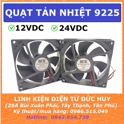 QUẠT LÀM MÁT, TẢN NHIỆT 9225, 12/24VDC, KÍCH THƯỚC 92 X 92 X 25MM