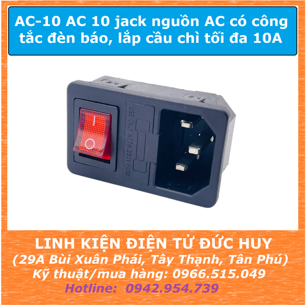 AC-10 AC 10 jack nguồn AC có công tắc đèn báo, lắp cầu chì tối đa 10A