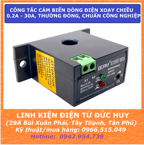 Công tắc cảm biến dòng điện xoay chiều 0.2A - 30A, thường đóng, chính hãng BERM chuẩn công nghiệp