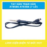 TAY HÀN TRẠM HÀN AT8586 AT936B (7 LỖ)