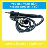 TAY HÀN TRẠM HÀN AT8586 AT936B (7 LỖ)