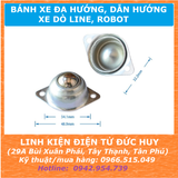 BÁNH XE ĐA HƯỚNG, DẪN HƯỚNG XE DÒ LINE, ROBOT