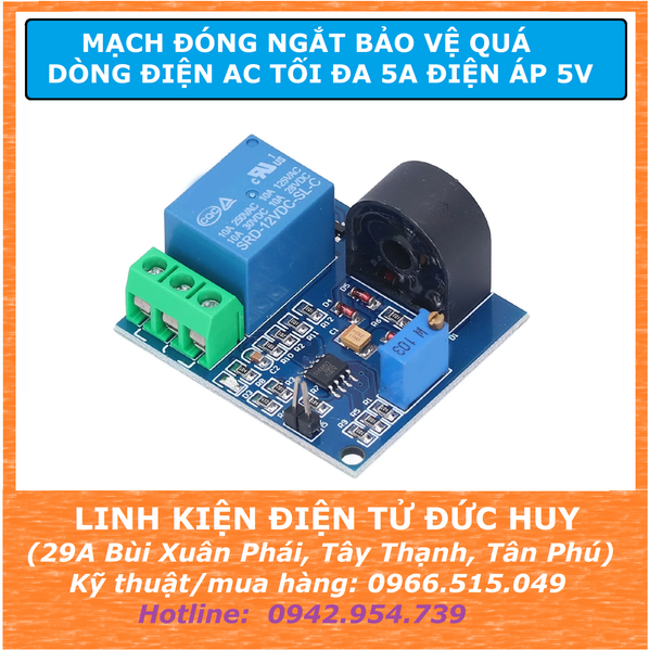 Mạch đóng ngắt bảo vệ quá dòng điện AC tối đa 5A, tích hợp Relay, điện áp 5V