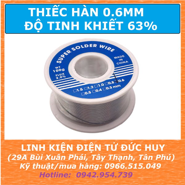 Thiếc hàn, chì hàn 100g 0.6mm tinh khiết 63%, dễ chảy bóng đẹp